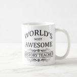 Mug Professeur d'histoire le plus impressionnant du mo<br><div class="desc">Des cadeaux amusants pour le plus génial professeur d'histoire du monde</div>