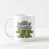 Mug Professeur D'Histoire...Supposons Que Je Ne Me Tro (Gauche)