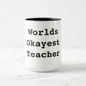 Mug Professeur d'Okayest des mondes (Centre)