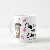 Mug Professeur Funny Personnalisé Caffeinate Educate (Devant gauche)