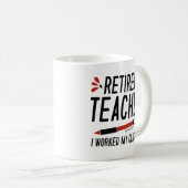 Mug Professeur Retraité J'Ai Travaillé Ma Classe (Devant droit)
