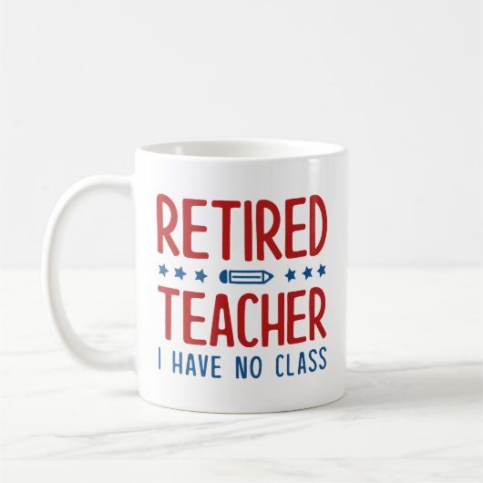 Mug Professeur Retraité Je N'Ai Pas De Classe (Gauche)