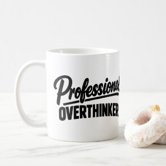 Mug Professional Overthinker Funny 