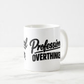 Mug Professional Overthinker Funny  (Devant droit)