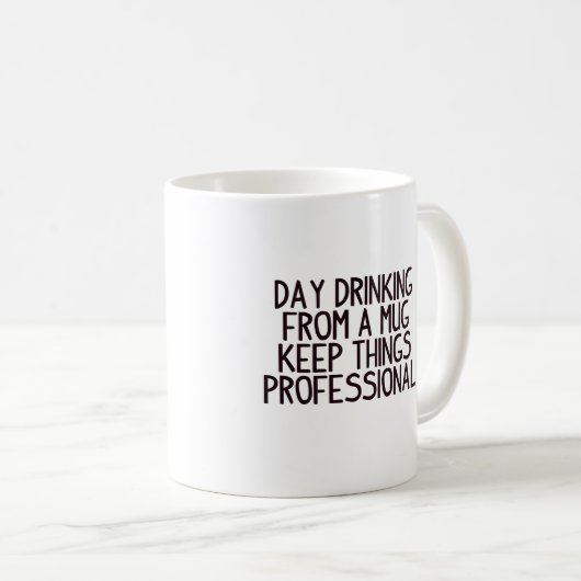 Mug Professionnel potable de jour drôle de citation (Devant droit)
