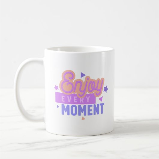 MUG PROFITEZ DE CHAQUE MOMENT (Gauche)