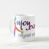 Mug Profitez de tout - ne regrettez rien! ! ! (Devant gauche)