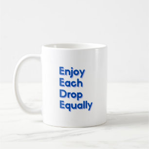 Mug Profitez Également De Chaque Drop