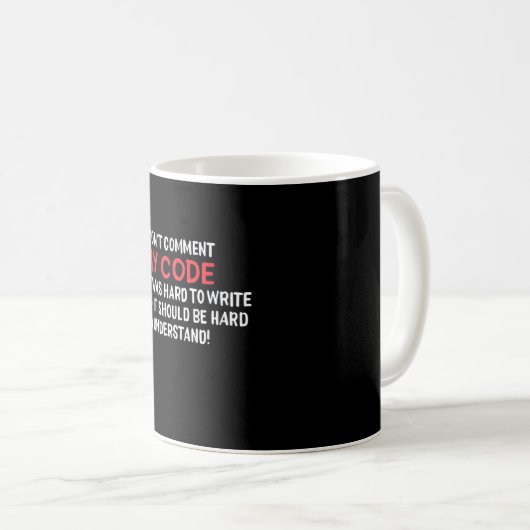 Mug Programmeur Je Ne Commente Pas Mon Code (Devant droit)