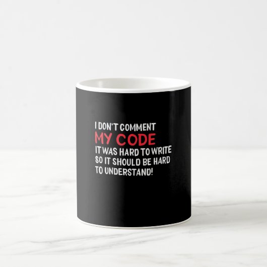 Mug Programmeur Je Ne Commente Pas Mon Code (Centre)