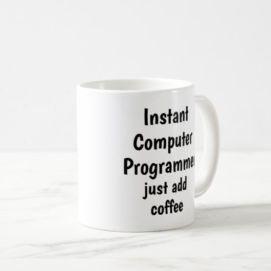 Mug Programmeur Ordinateur Instantané Ajouter Citation (Devant droit)