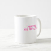 Mug Progrès Pas la perfection (Devant droit)