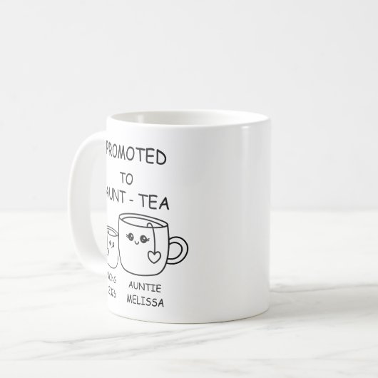 Mug Promoted to Aunt-tea, funny new Aunt (Devant gauche)