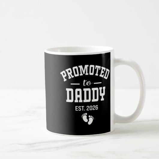 Mug Promoted To Daddy 2026 First Time Dad Men  (Droite)