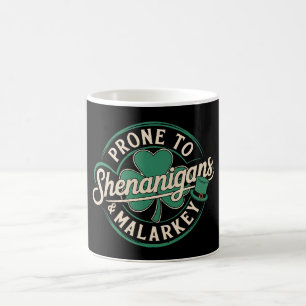 Mug Prone To Shenanigans & Malarkey St Patrick's Day