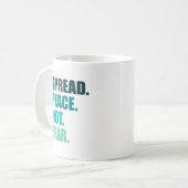 Mug Propager la paix sans craindre le texte vert (Devant gauche)