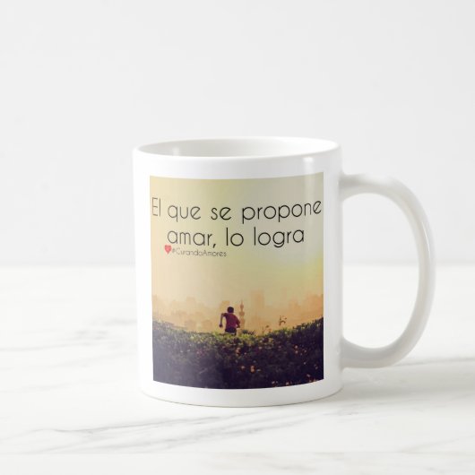 Mug Propone de Se de que d'EL amar, logra de lo (Droite)
