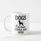 Mug Propriétaire Sarcastique De Animaux, Chiens Parce  (Gauche)