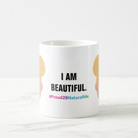 Mug #Proud2BNaturalMe Complexion "JE SUIS BEAU" (Centre)