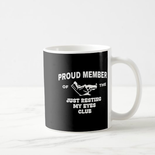 Mug Proud Member Of Just Resting My Eyes Club Dad Fath (Droite)