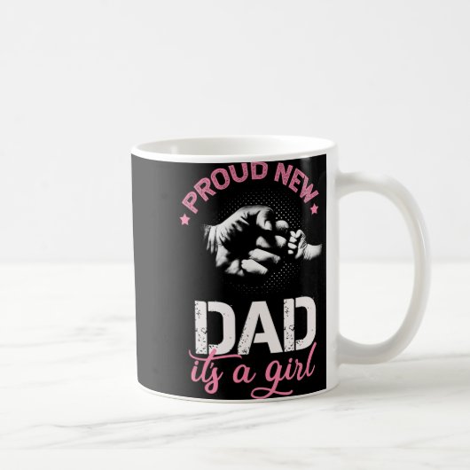 Mug Proud New Dad It's A Girl Promoted To Daddy Tee Gi (Droite)