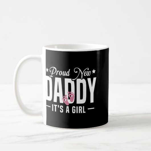Mug Proud New Daddy It's A To Be 1st Time Father (Gauche)