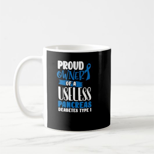 Mug Proud Owner Of A Useless Pancreas Diabète Awarene (Gauche)
