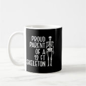 Mug Proud Parent Of A 12ft Skeleton Funny Family Quote (Gauche)