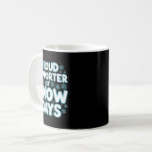 Mug Proud Suprter Of Snow Days Funny Teacher Crew  (Devant gauche)