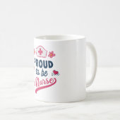 Mug Proud to be a Nurse (Devant droit)
