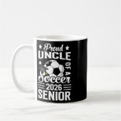 Mug Proud Uncle Of A Soccer Senior 2026 Graduation  (Gauche)