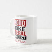 Mug Proud Woke Libéral Athée - Comment je peux offense (Devant gauche)