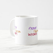 Mug Prouvez-leur que le message en gras et déterminé e (Devant gauche)