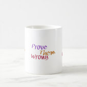 Mug Prouvez-leur que le message en gras et déterminé e (Centre)