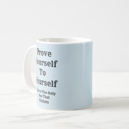 Mug Prouvez-Vous À Vous-Même (Devant gauche)