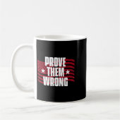 Mug Prove Them Wrong Insrational Saying Motivational W (Gauche)