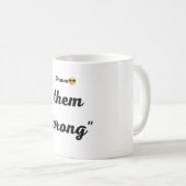 Mug- prove them wrong  koffiemok (Voorkant rechts)