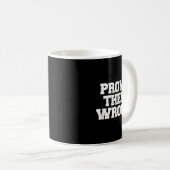 Mug Prove Them Wrong Srt Gym Motivation Distressed Log (Devant droit)