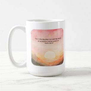 Mug Psaume 118:24 C'est le jour que le Seigneur a fait