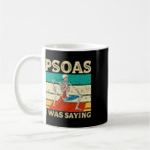 Mug Psoas I Was Saying Physiothérapeute Mage Therapi (Gauche)