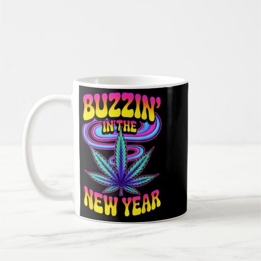 Mug Psychedelic Weed Buzzing In New Year 2026 Funny  (Gauche)