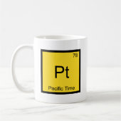 Mug Pt - Pacific Time Chemistry Élément Symbole PST Te (Gauche)