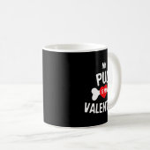 Mug Pug Is My Valentine Pug Dog  (Devant droit)