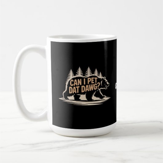 Mug Puis-Je Pet Dat Dat Dawg ? Funny Hiker Bear T-shir (Gauche)