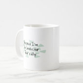 Mug Puisque je suis le chef d'orchestre (Devant gauche)