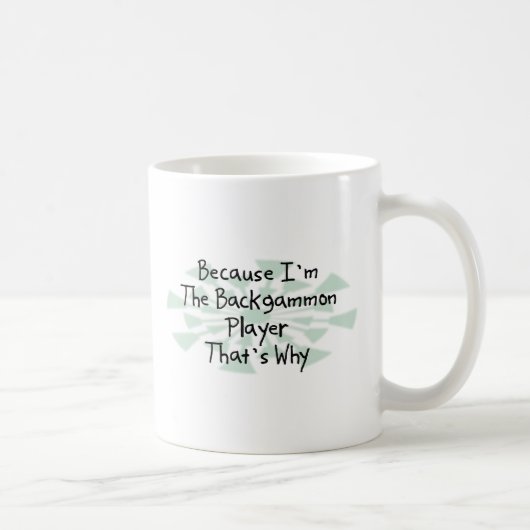 Mug Puisque je suis le joueur de backgammon (Droite)