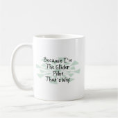 Mug Puisque je suis le pilote de planeur (Gauche)