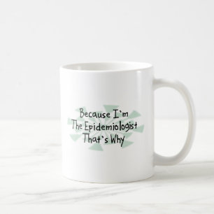 Mug Puisque je suis l'épidémiologue