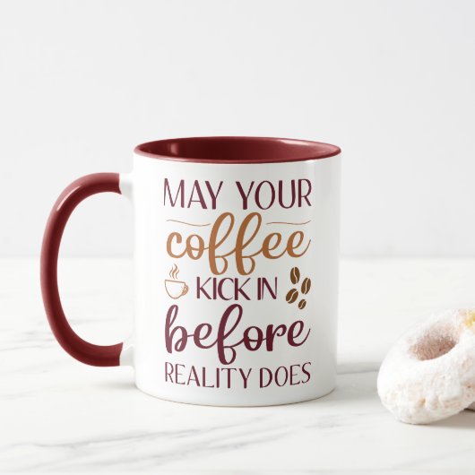 Mug Puisse votre café entrer avant que la réalité ne f (Avec donut)