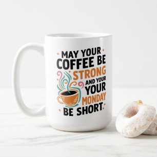 Mug Puisse Votre Café Être Fort - Cadeau De Caféine